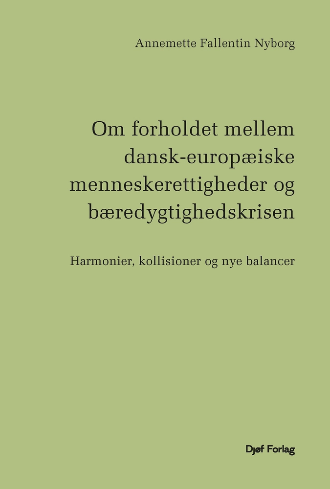 Om forholdet mellem dansk-europæiske menneskerettigheder og bæredygtighedskrisen