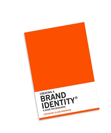 Creating a Brand Identity a Guide for Designers