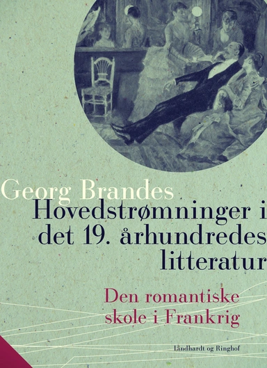 Hovedstrømninger i det 19.århundredes litteratur Den romantiske skole i Frankrig