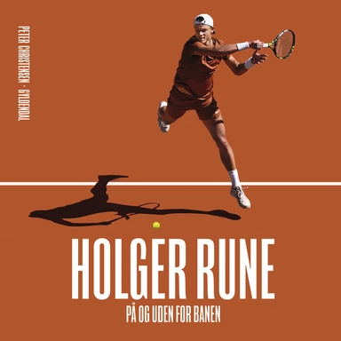 Holger Rune - på og uden for banen