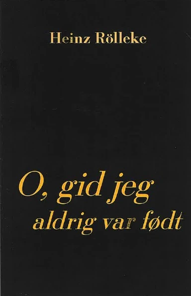 O, gid jeg aldrig var født