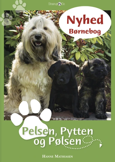 Pelsen, Pytten og Pølsen