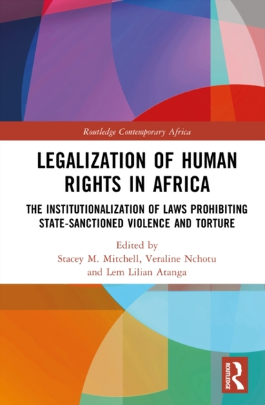 Legalization Of Human Rights In Africa The Institutionalizat