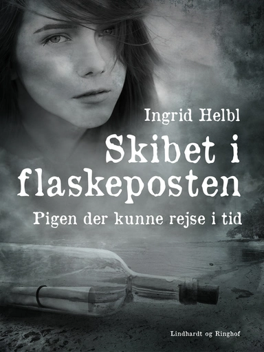 Skibet i flaskeposten - pigen der kunne rejse i tid