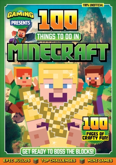 110% Gaming Presents - 100 Things to Do in Minecraft