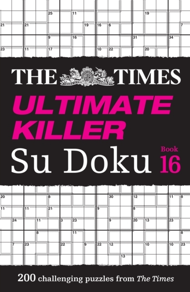 The Times Ultimate Killer Su Doku Book 16 of the Deadlie