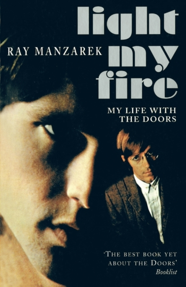 Light My Fire - My Life With the Doors
