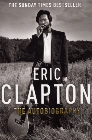 Eric Clapton: the Autobiography