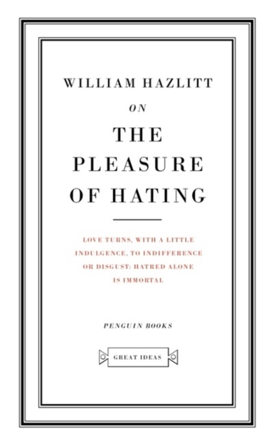 On the Pleasure of Hating