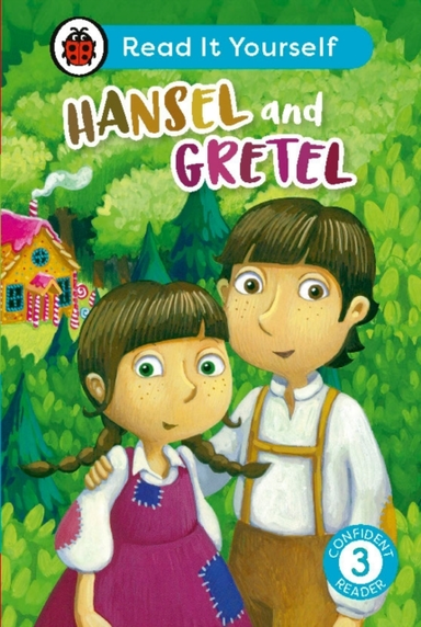 Hansel and Gretel: Read It Yourself - Level 3 Confident Read