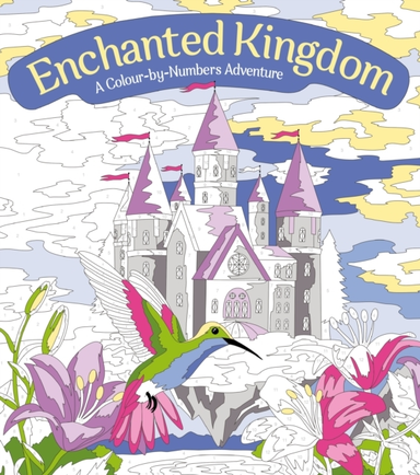 Enchanted Kingdom a Colour-by-numbers Adventure