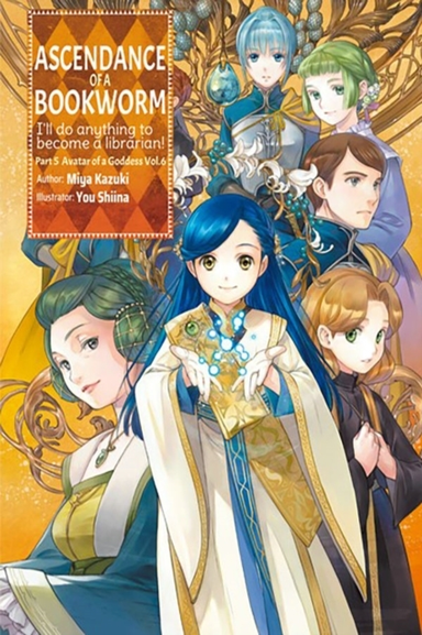 Ascendance of a Bookworm Part 5 Volume 6 (light Novel)