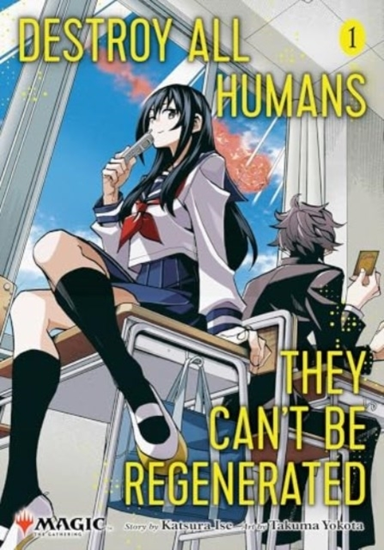 Destroy All Humans. They Can't Be Regenerated. a Magic the