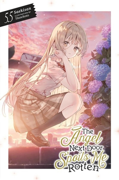 The Angel Next Door Spoils Me Rotten, Vol. 5.5 Light Novel