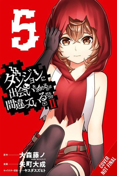 Is It Wrong to Try to Pick up Girls in a Dungeon? Ii Vol. 5