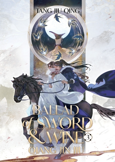 Ballad of Sword and Wine Qiang Jin Jiu (novel) Vol. 3