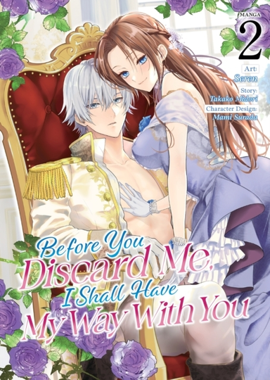 Before You Discard Me I Shall Have My Way With You (manga)