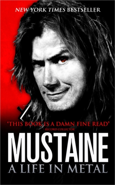 Mustaine: a Life in Metal