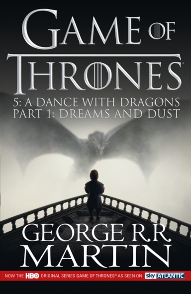A Dance With Dragons: Part 1 Dreams and Dust