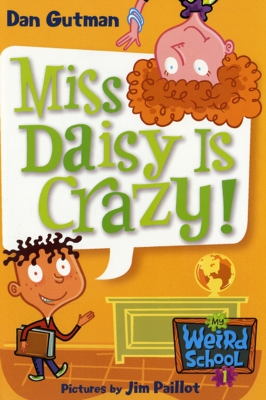 My Weird School #1 Miss Daisy Is Crazy!
