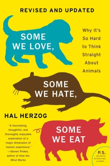 Some We Love, Some We Hate, Some We Eat [second Edition] Why
