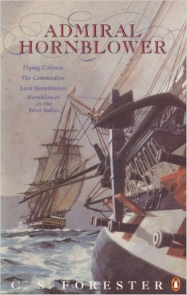 Admiral Hornblowerflying Colours the Commodore Lord Hornbl