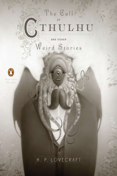 The Call of Cthulhu and Other Weird Stories Penguin Classics