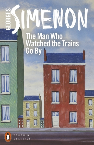 The Man Who Watched the Trains Go by
