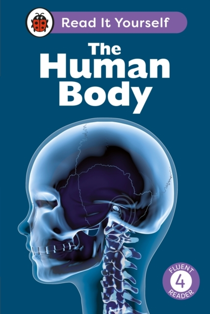 The Human Body Read It Yourself - Level 4 Fluent Reader
