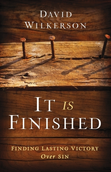 It Is Finished Finding Lasting Victory Over Sin