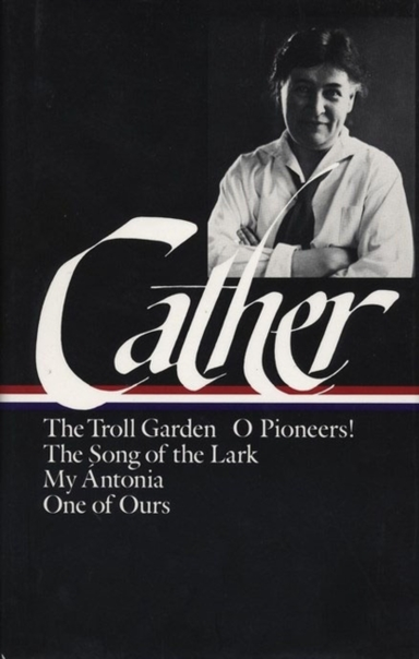 Willa Cather Early Novels & Stories Loa #35