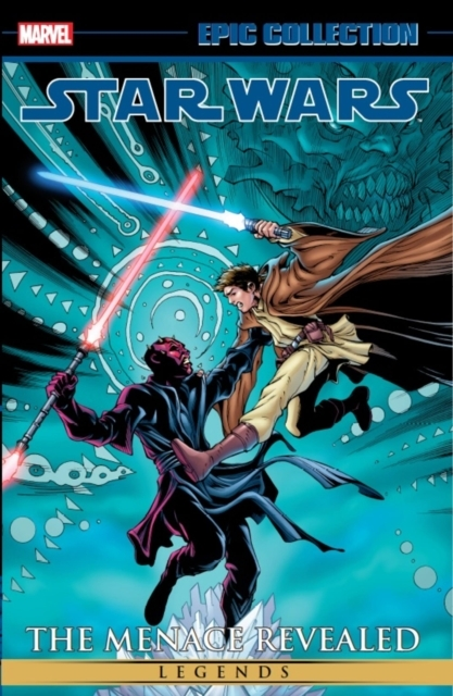 Star Wars Legends Epic Collection the Menace Revealed Vol.