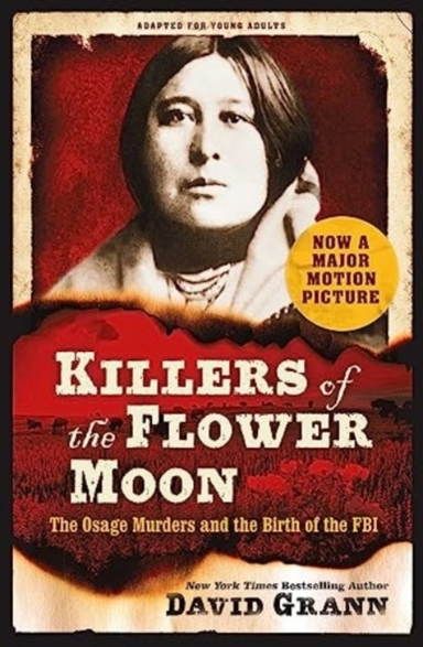 Killers of the Flower Moon Adapted for Young Adultsthe Osag