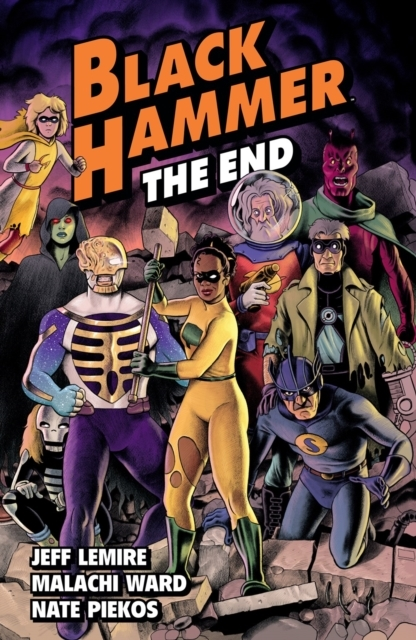 Black Hammer Volume 8 the End