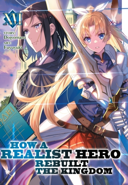 How A Realist Hero Rebuilt The Kingdom Light Novel Vol 16