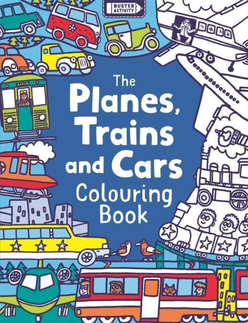 The Planes Trains and Cars Colouring Book