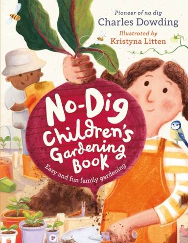 The No-dig Children's Gardening Book