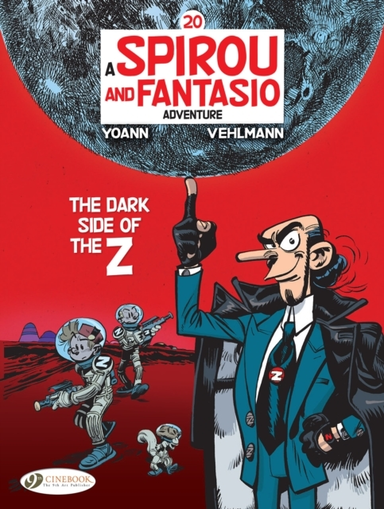 Spirou & Fantasio Vol. 20 the Dark Side of the Z