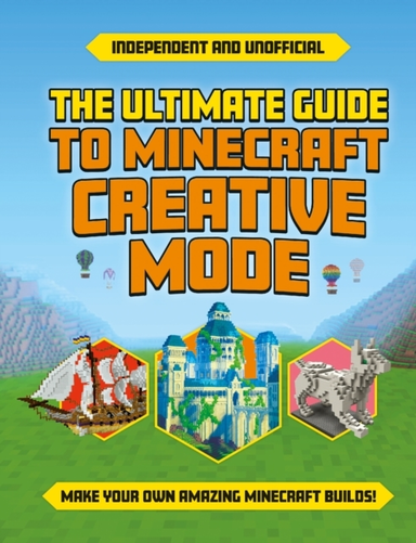 The Ultimate Guide to Minecraft Creative Mode Independent &