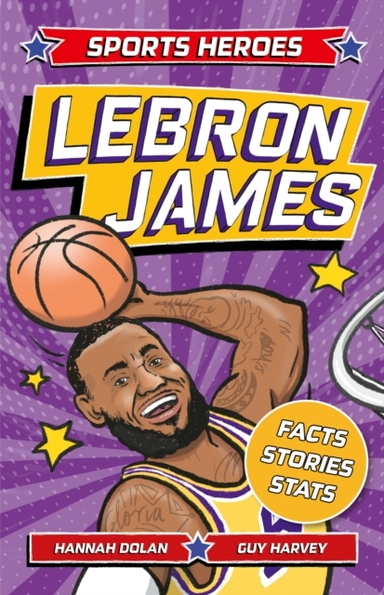 Sports Heroes Lebron Jamesfacts Stats and Stories About Th