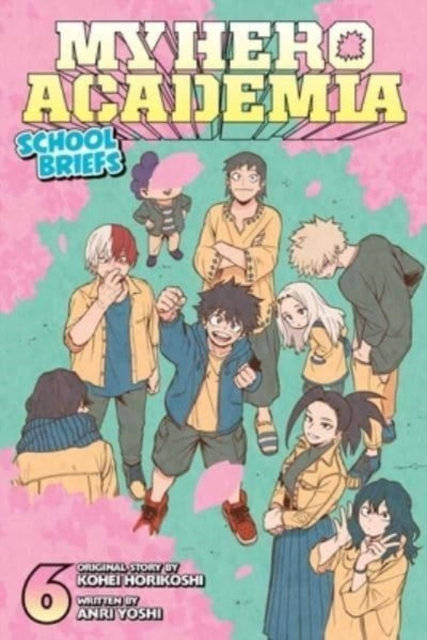 My Hero Academia School Briefs Vol. 6