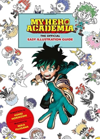My Hero Academia the Official Easy Illustration Guide