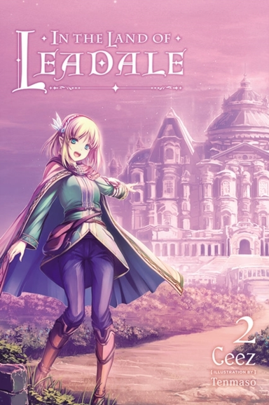 In the Land of Leadale Vol. 2 (light Novel)