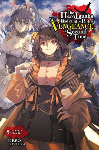 The Hero Laughs While Walking the Path of Vengeance a Second
