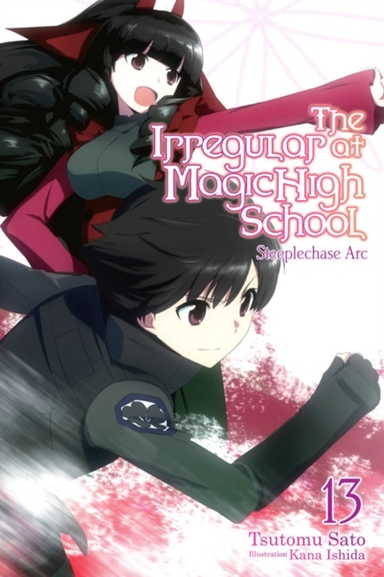 The Irregular at Magic High School Vol. 13 (light Novel)