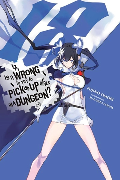 Is It Wrong to Try to Pick up Girls in a Dungeon? Vol. 18 (