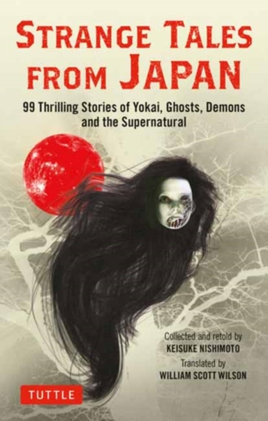Strange Tales From Japan Chilling Stories of Yokai Ghosts