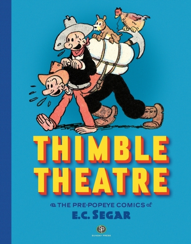 Thimble Theatre & the Pre-popeye Comics of E.c. Segarrevised