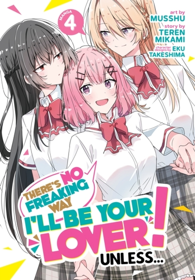 There's No Freaking Way I'll Be Your Lover! Unless... (manga