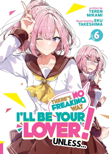 There's No Freaking Way I'll Be Your Lover! Unless... (light